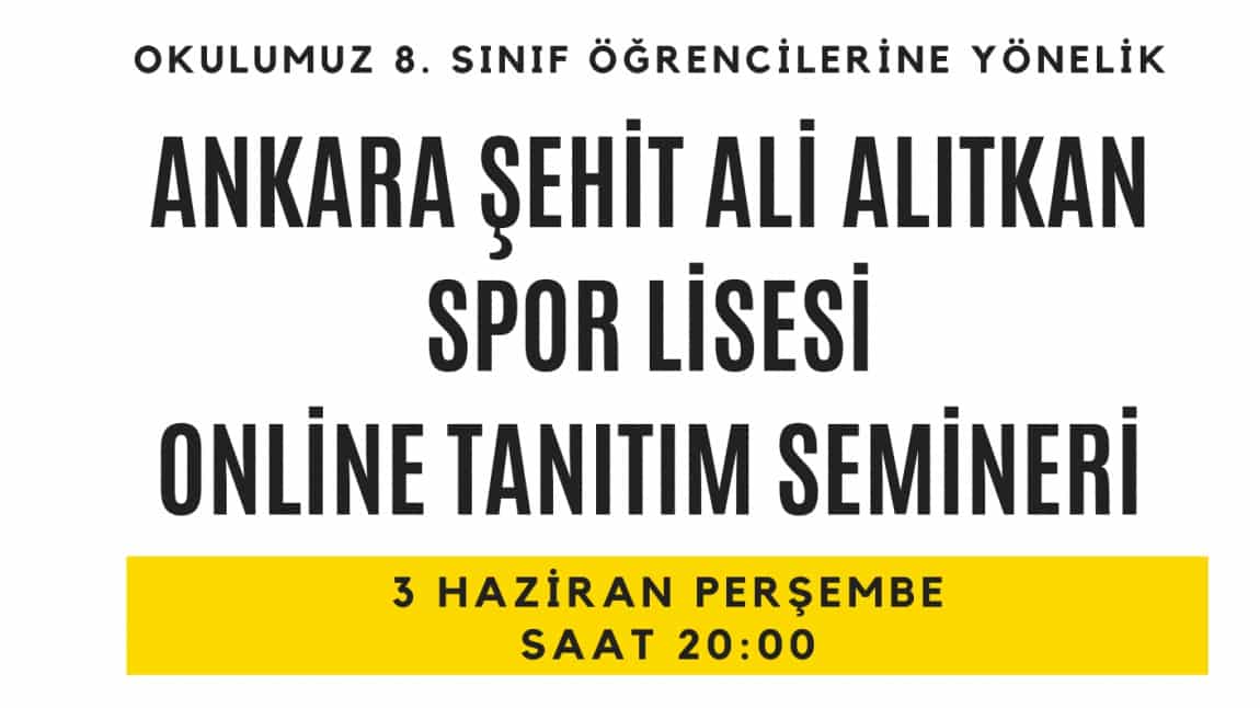 Ankara Şehit Ali Alıtkan Spor Lisesi Online Tanıtım Semineri